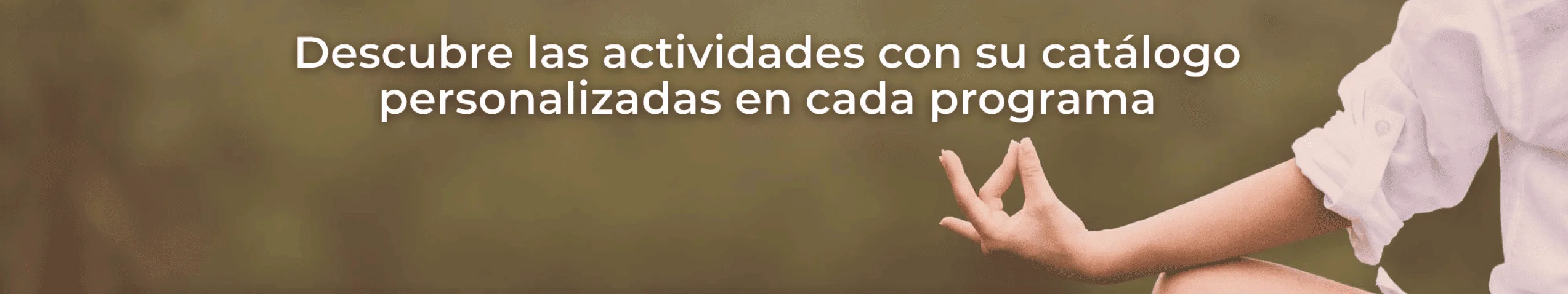 descubre las actividades con su catálogo personalizado en cada programa
